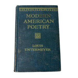 Antique Modern American Poetry Louis Untermeyer 1921 Hardcover Book Notated READ